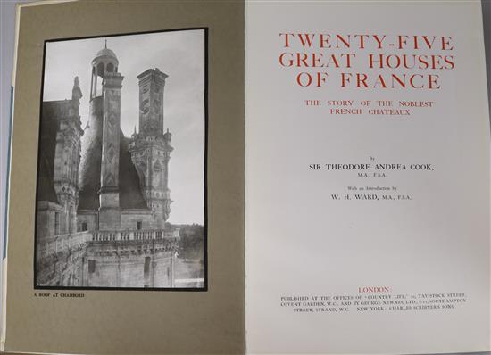 Cook, Theodore Andrea, Sir - Twenty Five Great Houses of France, quarto, half cloth, Country Life, London [1916]